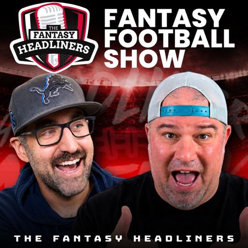 The Fantasy Headliners - Fantasy Football Podcast