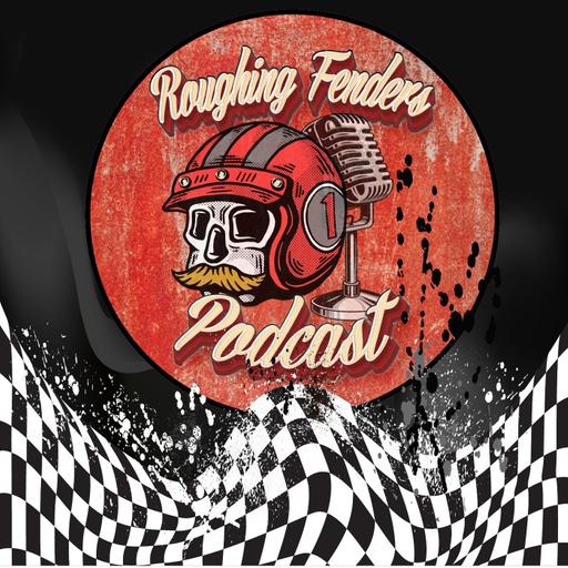 Roughing Fenders Podcast