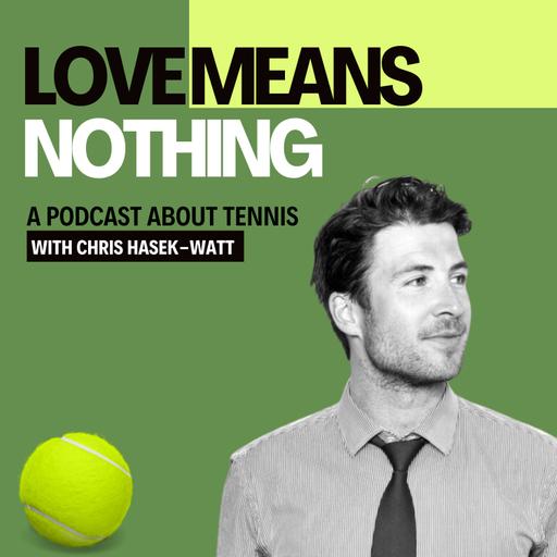 Love Means Nothing Tennis Podcast