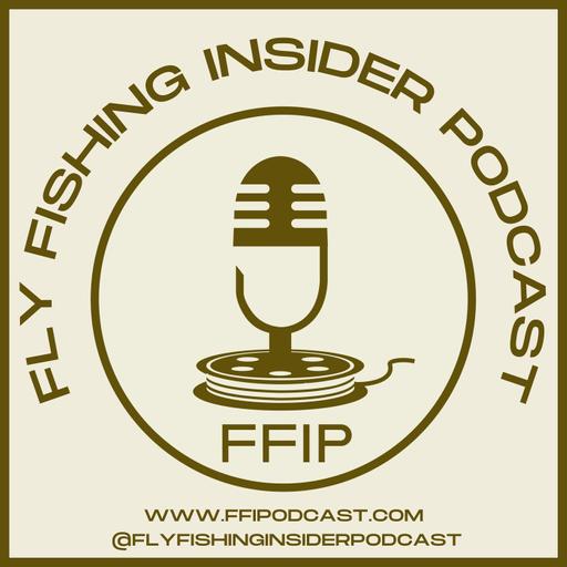 Fly Fishing Insider Podcast