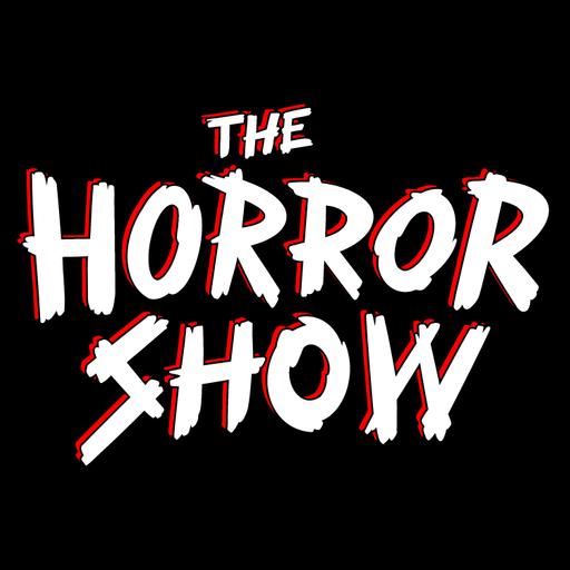 The Horror Show: A Horror Movie Podcast