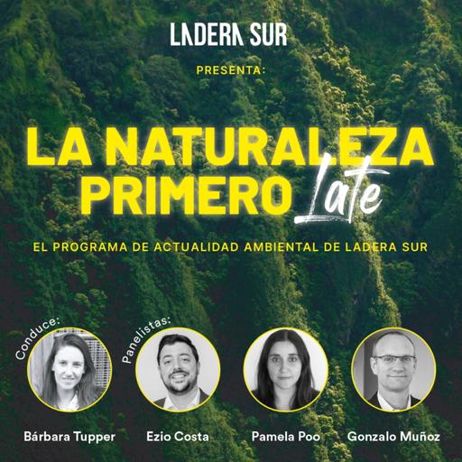 Podcast Ladera Sur - La Naturaleza Primero