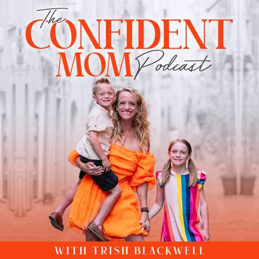 The Confidence Mom Podcast