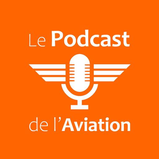 Le Podcast de l'Aviation