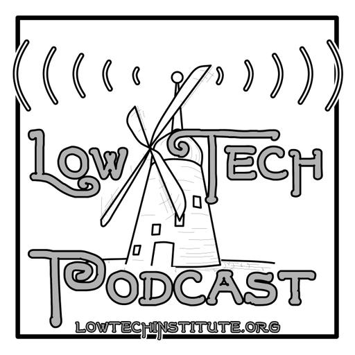 Low Tech Podcast – Low Technology Institute