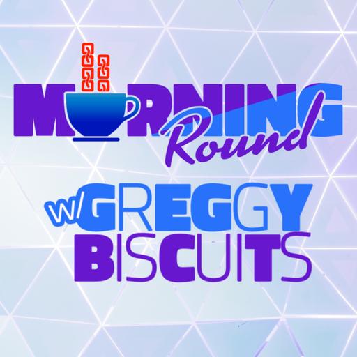 Morning Round with Greggy Biscuits