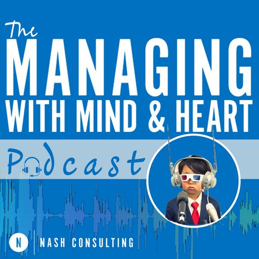 The Managing with Mind and Heart Podcast