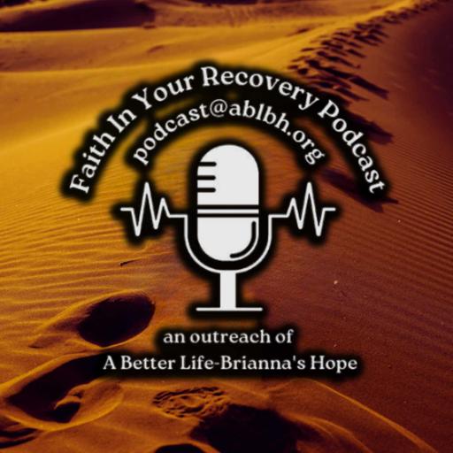 Faith In Your Recovery Podcast