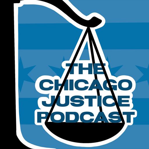 Chicago Justice Podcast