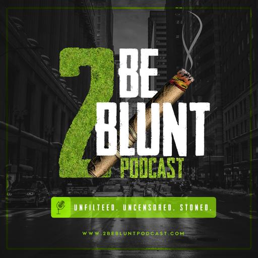 2 Be Blunt Podcast