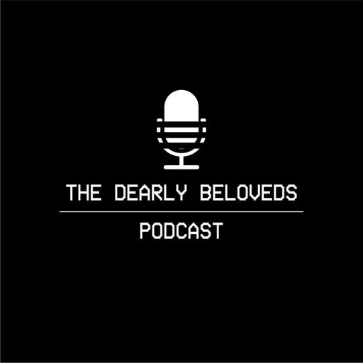 The Dearly Beloveds Podcast