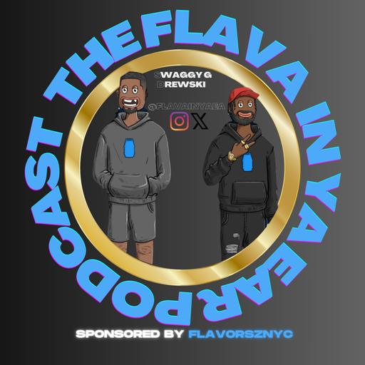 The Flava In Ya Ear Podcast