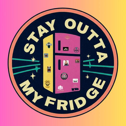 Stay Outta My Fridge