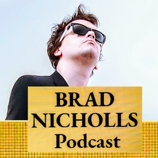 BRAD NICHOLLS Podcast