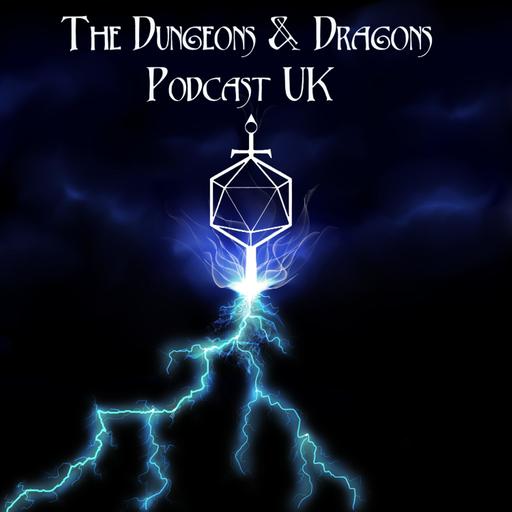 THE DUNGEONS AND DRAGONS PODCAST UK