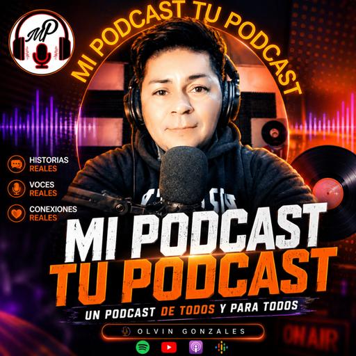 MI PODCAST TU PODCAST.
