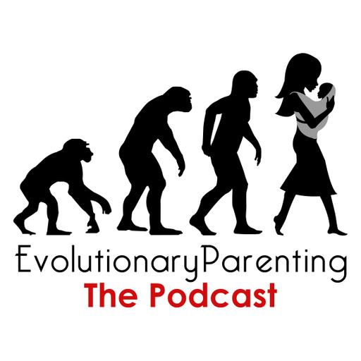 Evolutionary Parenting Podcast