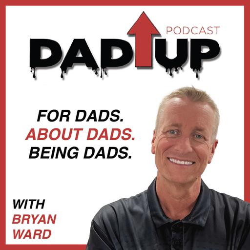 Dad Up Podcast