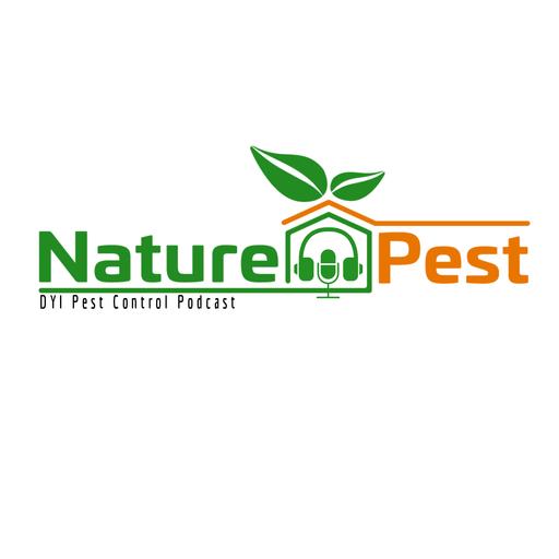 The Nature Pest DYI Pest Control Podcast