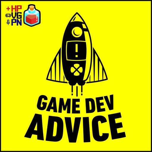 Game Dev Advice: The Game Developer's Podcast