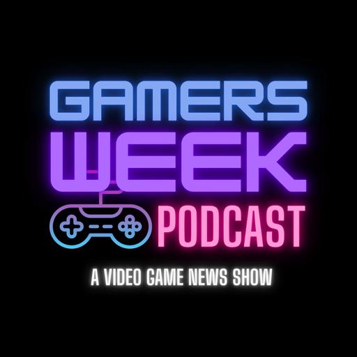 Gamers Week Podcast