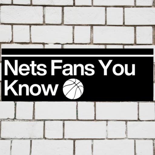 The Only Nets Fans You Know: A Brooklyn Nets Podcast