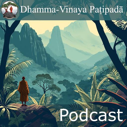 Dhamma-Vinaya Patipadā Podcast