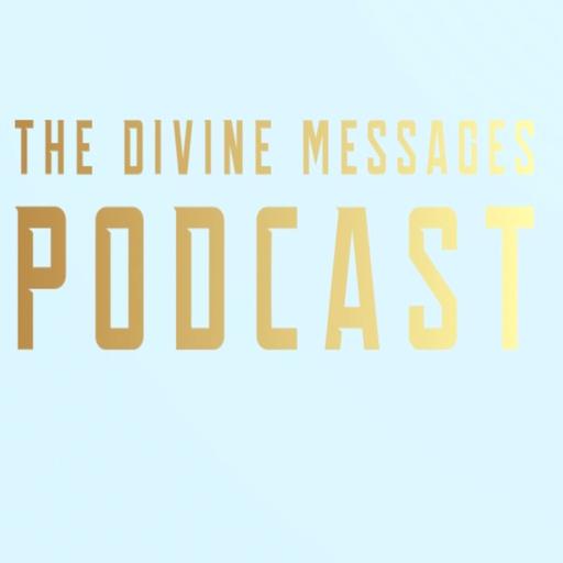 The Divine Messages Podcast