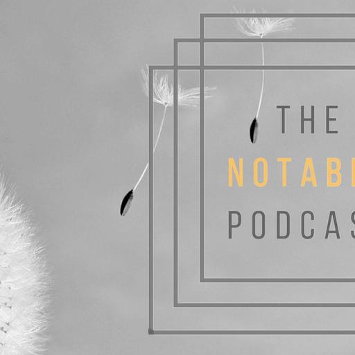 The Notable Podcast