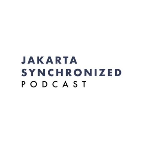 Jakarta Synchronized Podcast