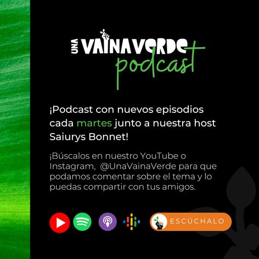 Una Vaina Verde Podcast - Conversa'o Sostenible