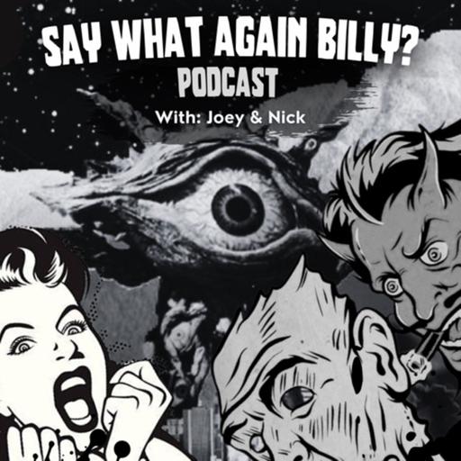 Say what again Billy? podcast