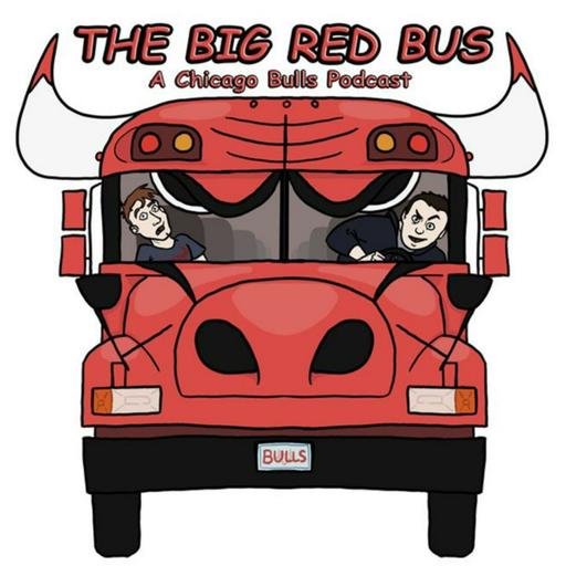 The Big Red Bus: A Chicago Bulls Podcast