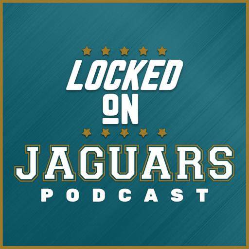 Locked On Jaguars - Daily Podcast On The Jacksonville Jaguars
