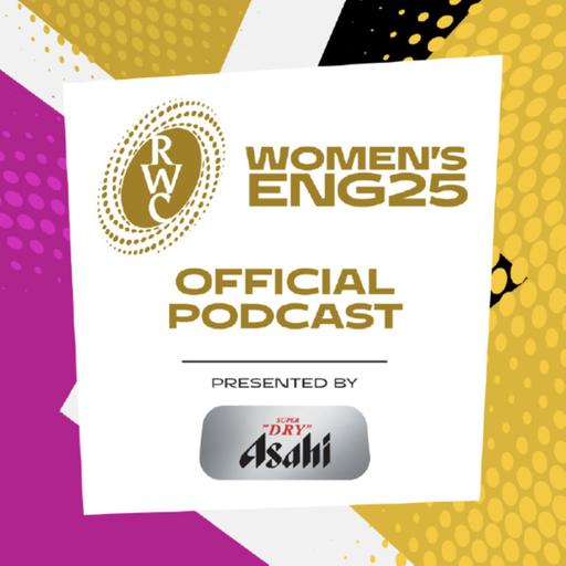 The Official Rugby World Cup 2025 Podcast presented by Asahi Super Dry