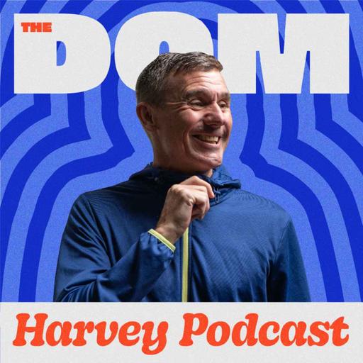 The Dom Harvey Podcast