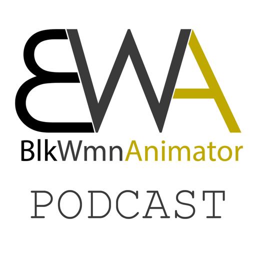 BlkWmnAnimator: Animation Podcast