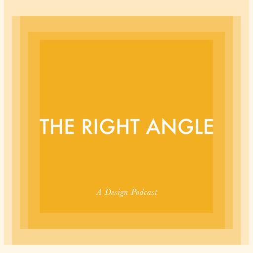 The Right Angle: A Design Podcast