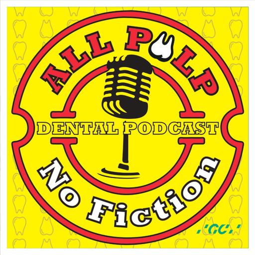 All Pulp No Fiction Dental Podcast