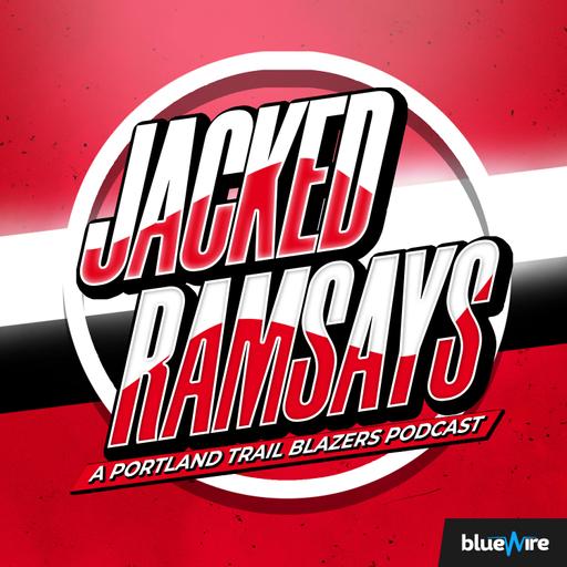 Jacked Ramsays: A Portland Trail Blazers Podcast