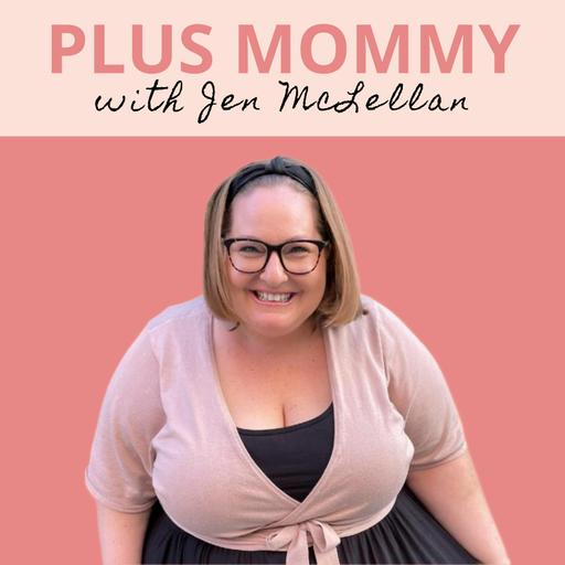 Plus Mommy Podcast