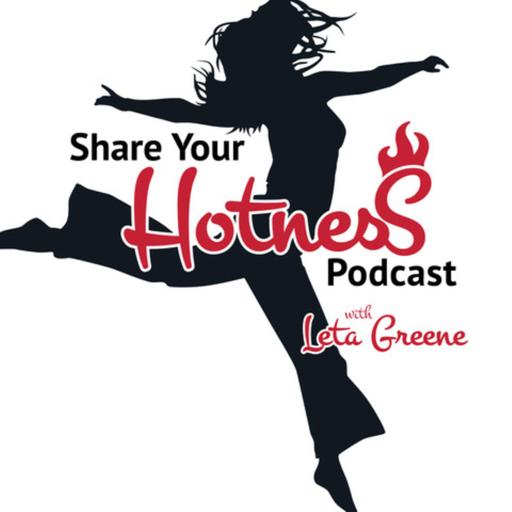 The #ShareYourHotness Podcast