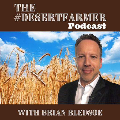 The #DesertFarmerPodcast