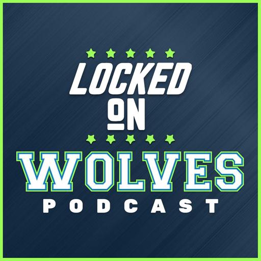 Locked On Wolves - Daily Podcast On The Minnesota Timberwolves