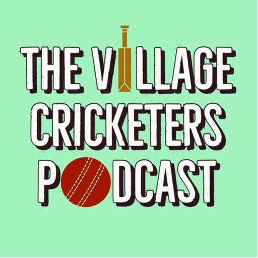 The Village Cricketers Podcast