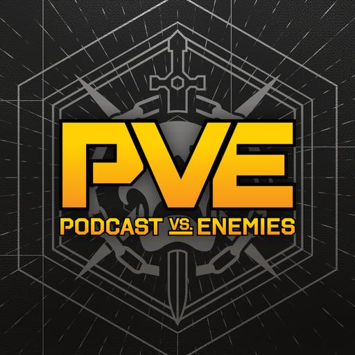 PVE: Podcast Versus Enemies