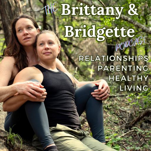 The Brittany and Bridgette Podcast