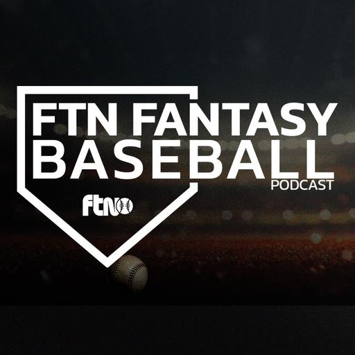 FTN Fantasy Baseball Podcast