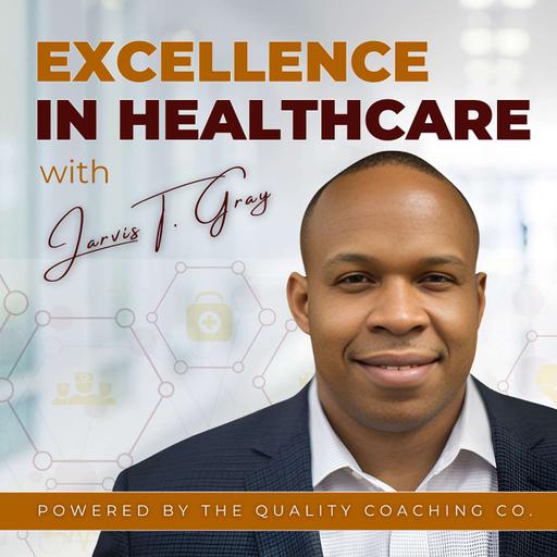 Excellence In Healthcare Podcast