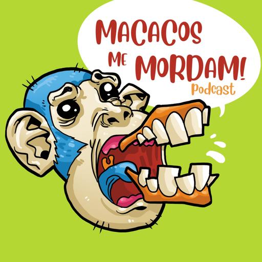 Macacos Me Mordam PodCast